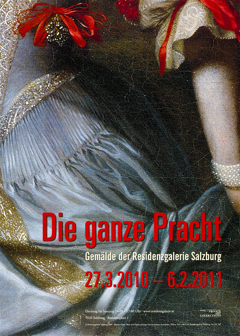 Die ganze Pracht. Gemälde der Residenzgalerie Salzburg. 27.3.2010-6.2.2011
(In all its glory. Residenzgalerie paintings 27.3.2010-6.2.2011)
