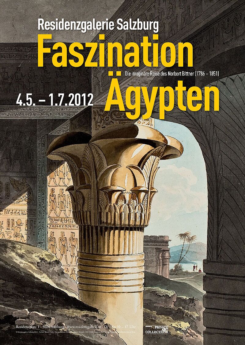 © Residenzgalerie Salzburg Faszination Ägypten. Die imaginäre Reise des Norbert Bittner (1786-1851) 4.5.-1.7.2012
(Fascination of Egypt. The imaginary journey of Norbert Bittner (1786-1851) 4.5.-1.7.2012)