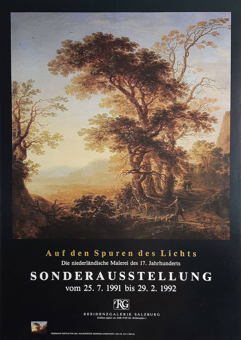 Auf den Spuren des Lichts. Die niederländische Malerei des 17. Jahrhunderts. SONDERAUSSTELLUNG vom 25. 7. 1991 bis 29. 2. 1992 RESIDENZGALERIE SALZBURG